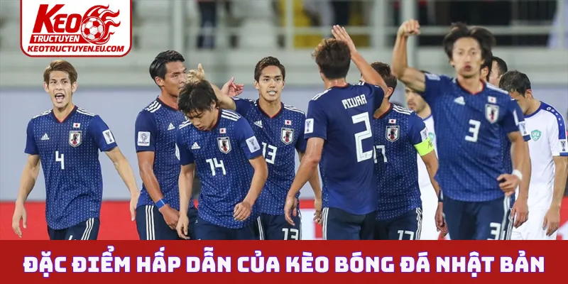 Đặc điểm hấp dẫn của kèo bóng đá Nhật Bản