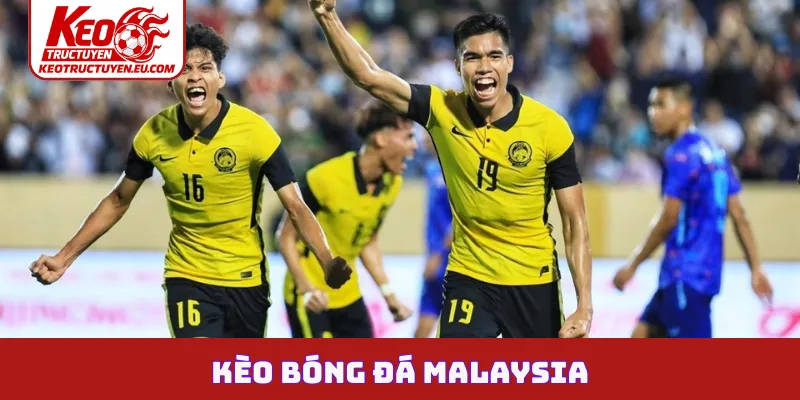 Kèo bóng đá Malaysia